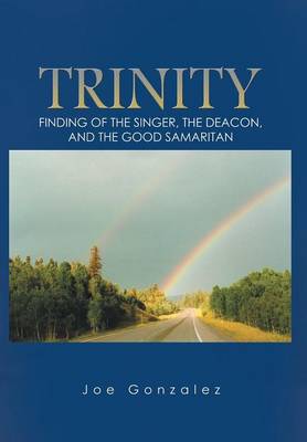 Trinity: Finding of the Singer, the Deacon, and the Good Samaritan (Hardback)