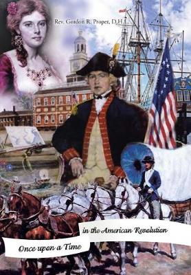 Once Upon a Time in the American Revolution (Hardback)