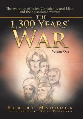 The 1,300 Years' War: Volume One (Hardback)