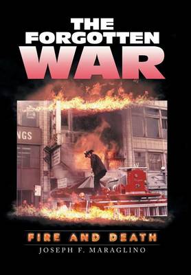 The Forgotten War: Fire and Death (Hardback)