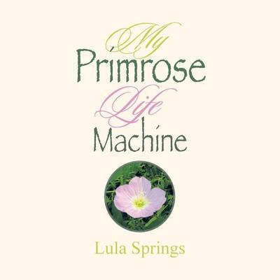My Primrose Life Machine (Paperback)