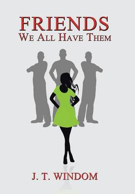 Friends: We All Have Them (Hardback)