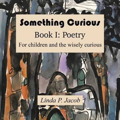 Something Curious: Book I: Poetry (Paperback)
