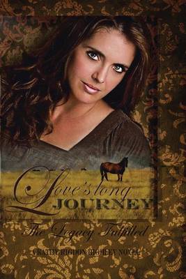 Love's Long Journey: A Legacy Fulfilled (Paperback)