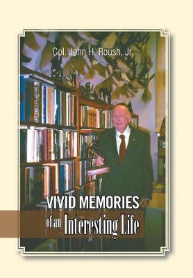 Vivid Memories of an Interesting Life (Hardback)