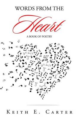 Words from the Heart: A Book of Poetry (Paperback)