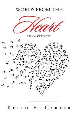 Words from the Heart: A Book of Poetry (Hardback)