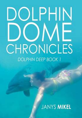 Dolphin Dome: Book 1 (Hardback)