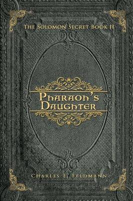 Pharaoh's Daughter: The Solomon Secret Book II (Paperback)