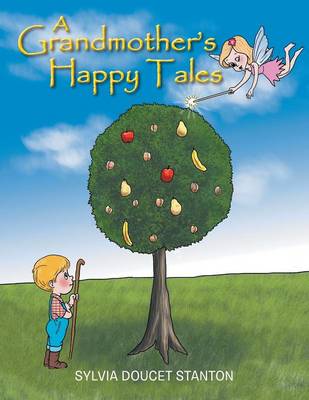 A Grandmother's Happy Tales (Paperback)