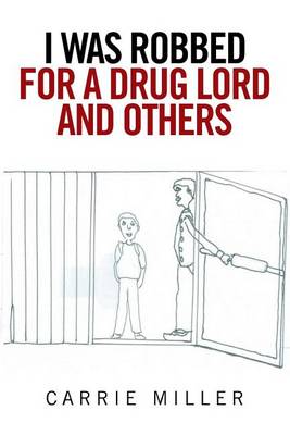 I Was Robbed for a Drug Lord and Others (Paperback)