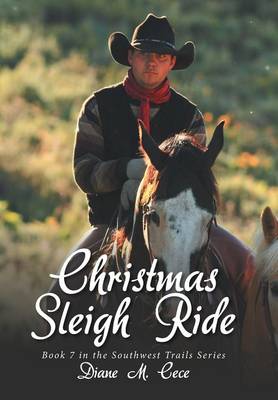 Christmas Sleigh Ride: Book 7 in the Southwest Trails Series (Hardback)