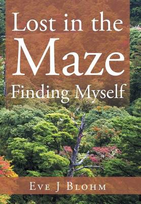 Lost in the Maze Finding Myself (Hardback)