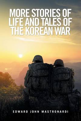 More Stories of Life and Tales of the Korean War (Paperback)
