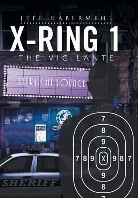 X-Ring 1: The Vigilante (Hardback)