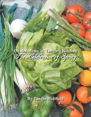 On the Menu @ Tangie's Kitchen: A Celebration of Spring (Paperback)