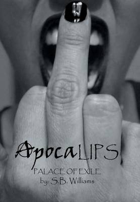 Apocalips: Palace of Exile (Inspired by True Life Events) (Hardback)