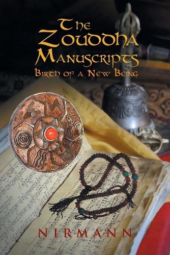 The Zouddha Manuscripts: Birth of a New Being (Paperback)
