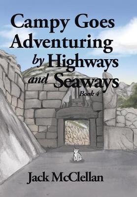 Campy Goes Adventuring by Highways and Seaways: Book 4 (Hardback)