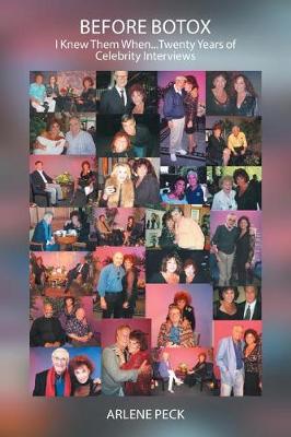 Before Botox: I Knew Them When...Twenty Years of Celebrity Interviews (Paperback)
