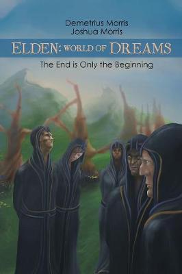Elden: World of Dreams: The End Is Only the Beginning (Paperback)