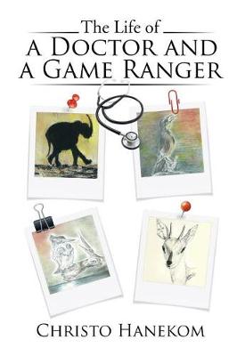The Life of a Doctor and a Game Ranger (Paperback)