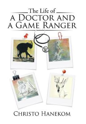The Life of a Doctor and a Game Ranger (Hardback)