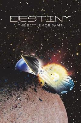 Destiny: The Battle for Parit (Paperback)