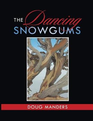 The Dancing Snowgums (Paperback)