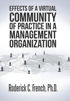 Effects of a Virtual Community of Practice in a Management-Consulting Organization (Hardback)