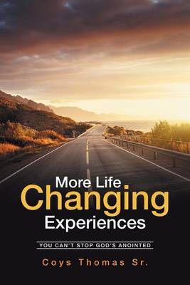 More Life Changing Experiences: You Can't Stop God's Anointed (Paperback)