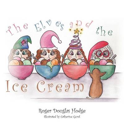 The Elves and the Ice Cream (Paperback)