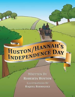 Huston/Hannah's Independence Day (Paperback)