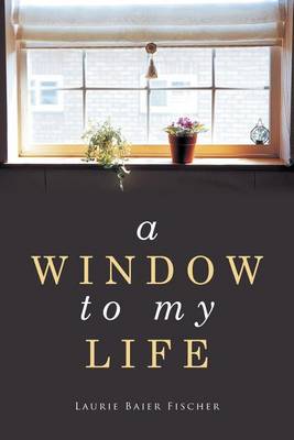 A Window to My Life (Paperback)