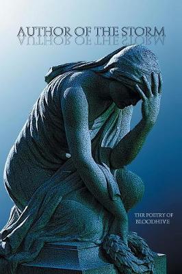 Author of the Storm: The Poetry of Bloodhive (Paperback)