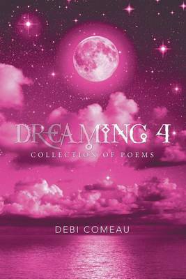 Dreaming 4: Collection of Poems (Paperback)
