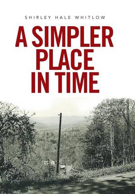 A Simpler Place in Time (Hardback)