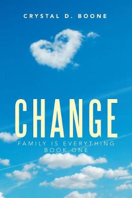 Change: Family Is Everything (Paperback)