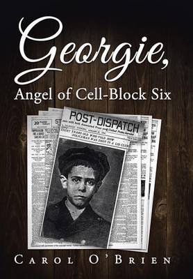 Georgie, Angel of Cell-Block Six (Hardback)