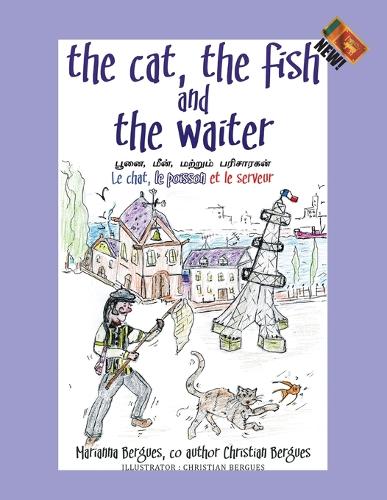 The Cat, the Fish and the Waiter (English, Tamil and French Edition) (a Children's Book) (Paperback)