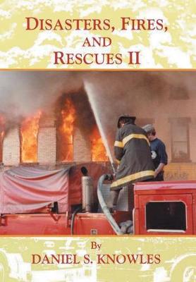 Disasters, Fires, and Rescues 2 (Hardback)