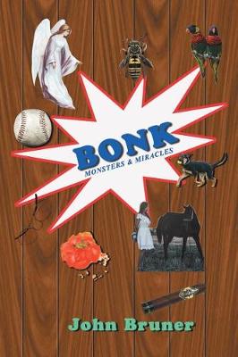 Bonk: Monsters & Miracles (Paperback)