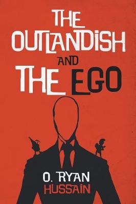 The Outlandish and the Ego (Paperback)