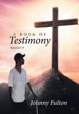 A Book of Testimony (Hardback)