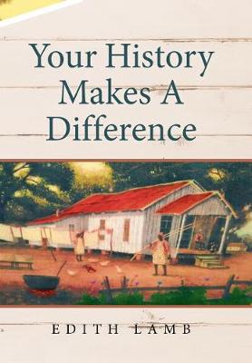 Your History Makes a Difference (Hardback)