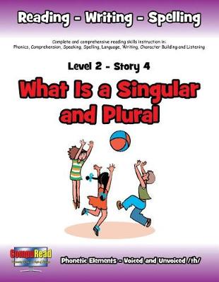 Level 2 Story 4-What Is a Singular and Plural?: Everyone Needs One Special Friend (Paperback)
