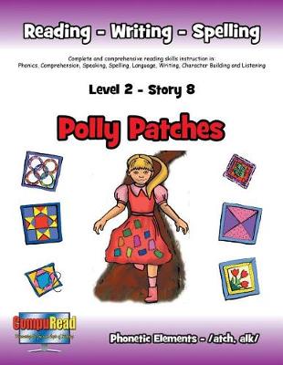 Level 2 Story 8-Polly Patches: I Will Be a Friend and Find Ways to Help Those Less Fortunate (Paperback)