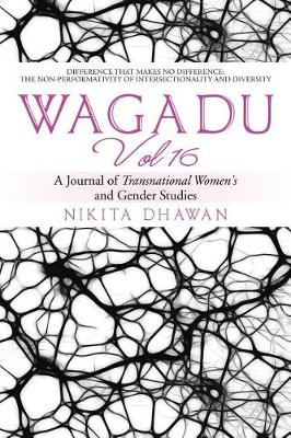 Wagadu Vol 16: A Journal of Transnational Women's and Gender Studies (Paperback)