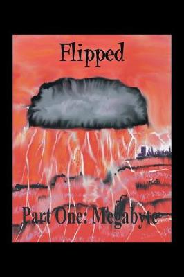 Flipped: Megabyte (Part I) (Paperback)