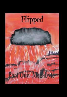 Flipped: Megabyte (Part I) (Hardback)